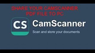 HOW TO SEND YOUR CAMSCANNER PDF FILE TO PC WITHOUT DATA CABLE [upl. by Earesed126]