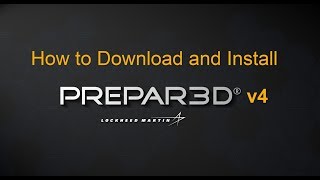 How to Download and Install Prepar3D v4 [upl. by Ellersick524]