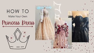 DIY  MAKING YOUR OWN PRINCESS DRESS [upl. by Kenti]