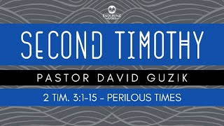 2 Timothy 3115  Perilous Times [upl. by Mini]