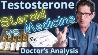 Testosterone  Steroid vs Medicine  Doctors Analysis of Side Effects amp Properties [upl. by Lon]