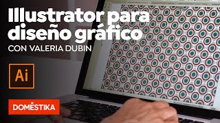 Adobe Illustrator para diseño gráfico  Domestika Basics de Valeria Dubin [upl. by Radack824]