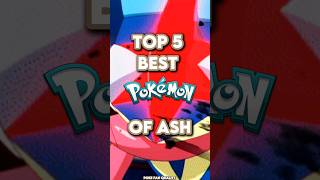 Top 5 Best pokemon Of Ash 💀 [upl. by Glendon]