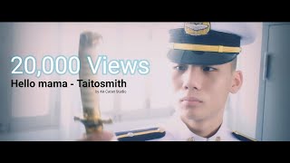 Hello Mama  Taitosmith  Unofficial MV  by AirCadet Studio [upl. by Nerte239]