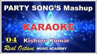 PARTY SONGs KARAOKE  Kishore Kumar Medley  04  with Hindi amp Eng Scrolling Lyrics  Real Octave [upl. by Ebenezer]