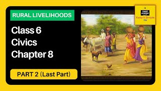 NCERT Class 6 Civics  Chapter 8  Rural Livelihoods  Part 2 Last Part [upl. by Ytirev]