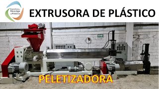 EXTRUSORA DE PLÁSTICO  PELETIZADORA [upl. by Ihtac896]