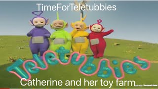 custom made teletubbies episode catherine and her toy farm [upl. by Esilehc301]