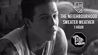 The Neighbourhood  Sweater Weather Oficial 1 hour loop [upl. by Novahc8]