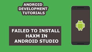 Android Development Tutorial for Beginners  03  Error Failed to Install HAXM in Android Studio [upl. by Horne668]