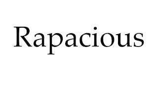 How to Pronounce Rapacious [upl. by Ainessej]