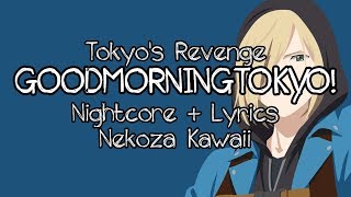 Nightcore  GOODMORNINGTOKYO Lyrics [upl. by Aba]