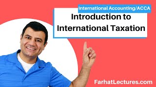 Introduction to International Taxation  International Accounting  IFRS Lectures  CPA Exam FAR [upl. by Remmer]