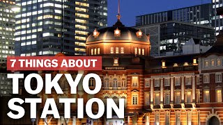 7 Things to know about Tokyo Station  japanguidecom [upl. by Comras627]