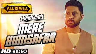 Mere Humsafar Full Song with LYRICS  Mithoon Tulsi Kumar  All Is Well  TSeries [upl. by Hughes866]