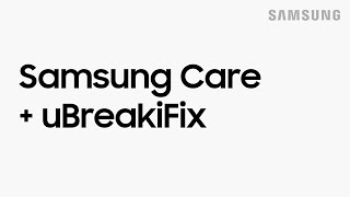 Samsung Care  UBreakIFix partner to provide you support in more locations  Samsung US [upl. by Airotnes]