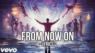 The Greatest Showman  From Now On Lyric Video HD [upl. by Onder]