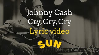 Johnny Cash  Cry Cry Cry with Lyrics [upl. by Lardner]