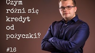 Czym różni się kredyt od pożyczki 16 [upl. by Notyalc95]