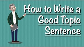 ESL writing  How to Write a GOOD Topic Sentence [upl. by Barbaresi]