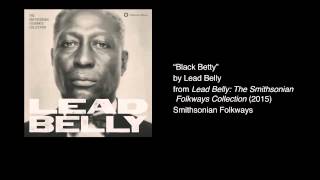 Lead Belly  quotBlack Bettyquot [upl. by Negam]