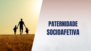 Paternidade socioafetiva [upl. by Enohsal]