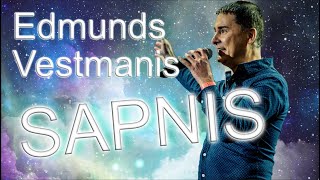 Edmunds Vestmanis  Sapnis [upl. by Antonia]