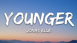 Jonas Blue amp HRVY  Younger Lyrics [upl. by Renee]