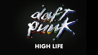 Daft Punk  High Life Official Audio [upl. by Olga]