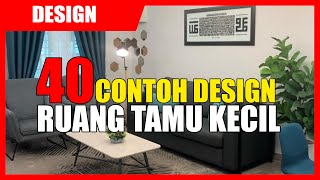 40 Jenis Design Ruang Tamu Kecil Moden [upl. by Bridgid]