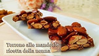 Torrone alle mandorle ricetta della nonna  Creativaincucina [upl. by Lauer]