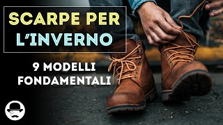 SCARPE PER LINVERNO 9 modelli che non dovrebbero mai mancare [upl. by Carmen]