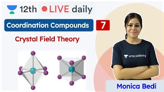 CBSE Class 12 Coordination Compounds  L7  Chemistry  Unacademy Class 11 amp 12  Monica Bedi [upl. by Amyaj]