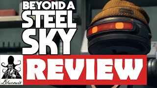 Beyond A Steel Sky Review  Whats It Worth [upl. by Riggs589]