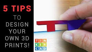 5 Tips to start designing your own 3D printed parts  Tinkercad [upl. by Cherish]