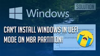 Fix Cant Install Windows in UEFI Mode on MBR Partition Table 2024 [upl. by Gazo]