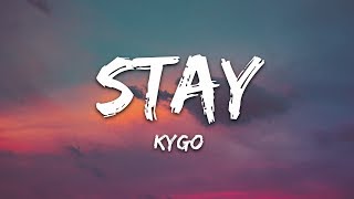 Kygo  Stay Lyrics ft Maty Noyes [upl. by Broddie570]