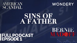 Episode 1 Sins of A Father  Bernie Madoff Scandal  Full Episode [upl. by Gitlow]