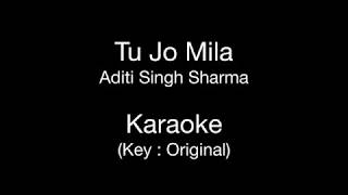 Tu Jo Mila  Karaoke  Key  Original  Aditi Singh Sharma  Bajrangi Bhaijaan [upl. by Janessa]