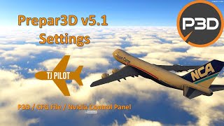 Tutorial  Prepar3D v51 Settings  P3D  cfg  Nvidia [upl. by Ellienad]