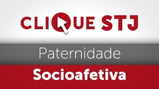 Clique STJ  Paternidade Socioafetiva 05102018 [upl. by Emiaj128]