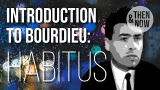 Introduction to Bourdieu Habitus [upl. by Soma]