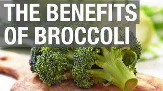 The Benefits of Broccoli [upl. by Waterer487]