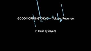 GOODMORNINGTOKYO  Tokyos Revenge 1 HOUR [upl. by Sibley]