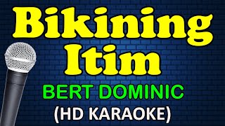 BIKINING ITIM  Bert Dominic HD Karaoke [upl. by Ahtelat]