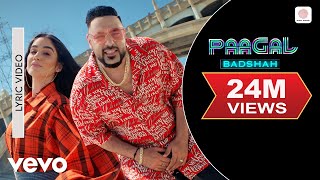 Paagal  Official Lyric Video  Paagal  Badshah  Rose Romero [upl. by Lanie]