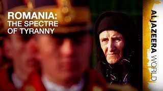 🇷🇴 Romania The Spectre of Tyranny  Al Jazeera World [upl. by Fablan]