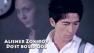 Alisher Zokirov  Dost bolib qol  Алишер Зокиров  Дуст булиб кол [upl. by Akcirred154]