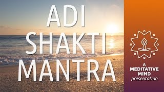 Powerful Mantra for Meditation  Adi Shakti Mantra  Meditation Mantra Chanting [upl. by Smail]