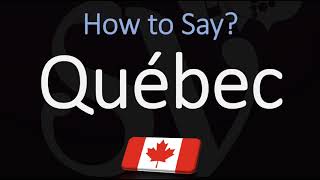 How to Pronounce Québec CORRECTLY French amp English Pronunciation [upl. by Oironoh948]